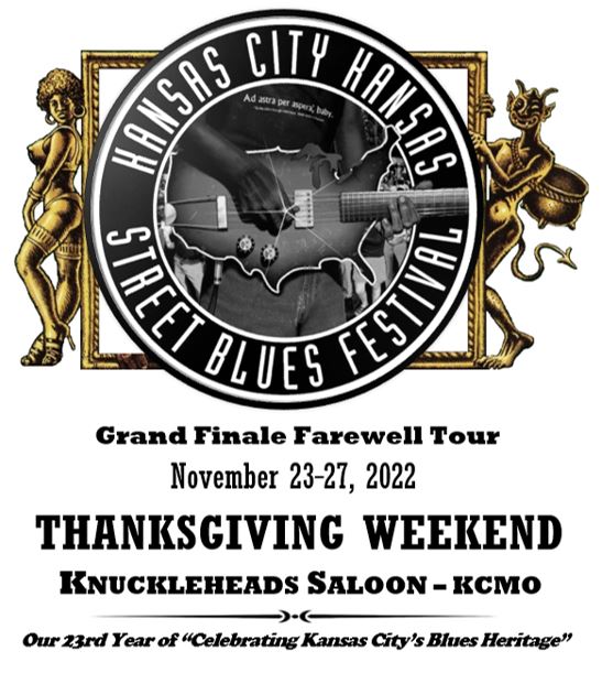 2022 "King” of the KCK Street Blues Festival Last Waltz Thanksgiving 2022 poster